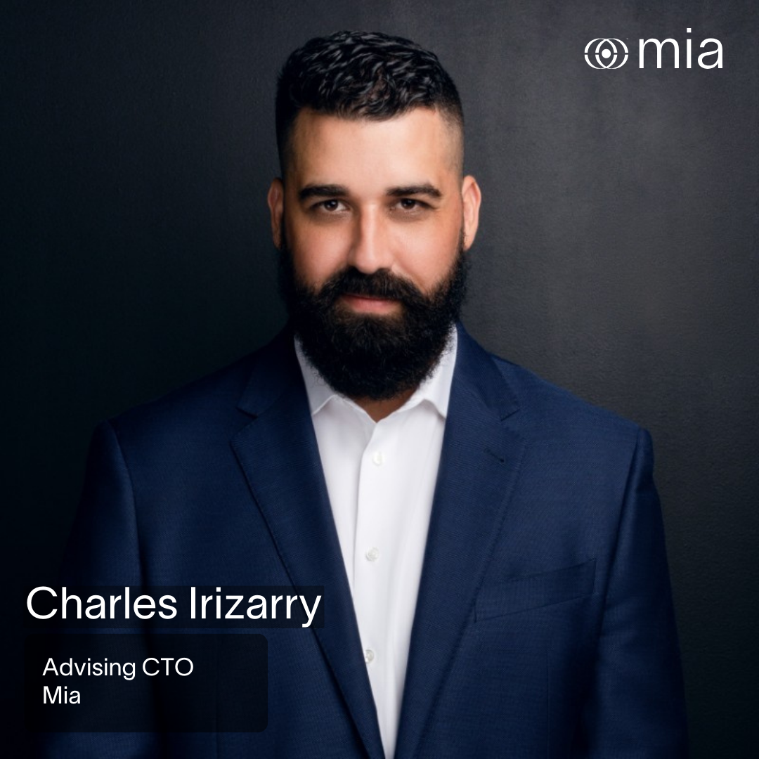 Charles Irizarry Joins Mia as Advising CTO: A New Era of Personalized Learning and Mia’s exciting product launches begins